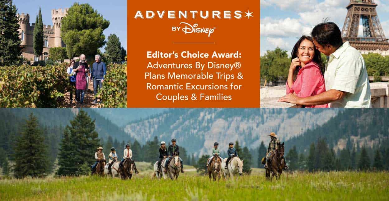 El premio "Editor's Choice": Adventures by Disney® Planea viajes memorables y excursiones románticas para parejas y familias
