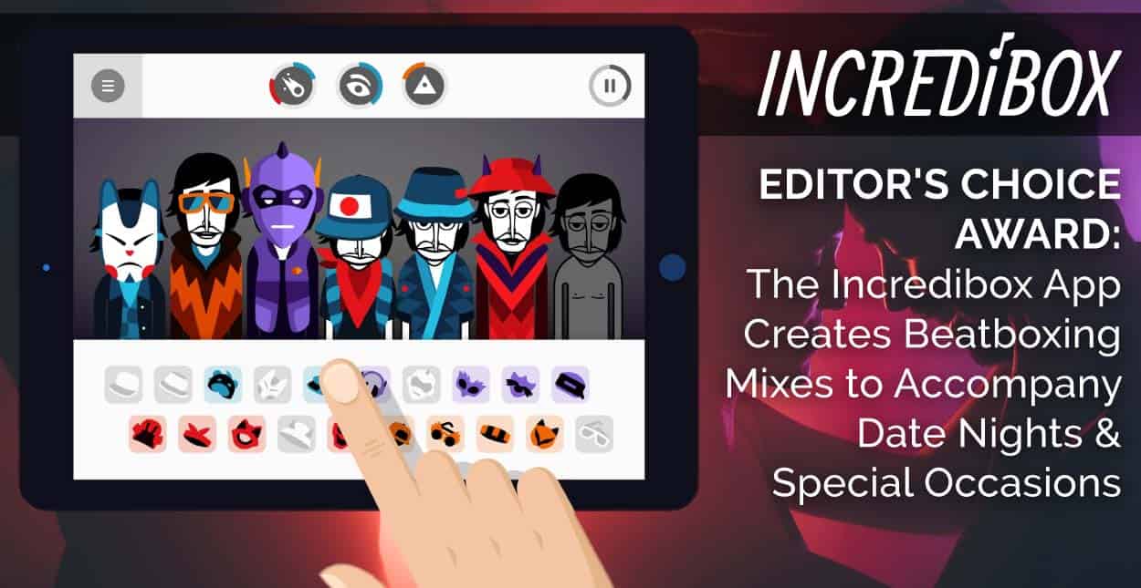 Premio "Editor's Choice": La aplicación Incredibox crea mezclas de Beatboxing para acompañar las noches de citas y ocasiones especiales