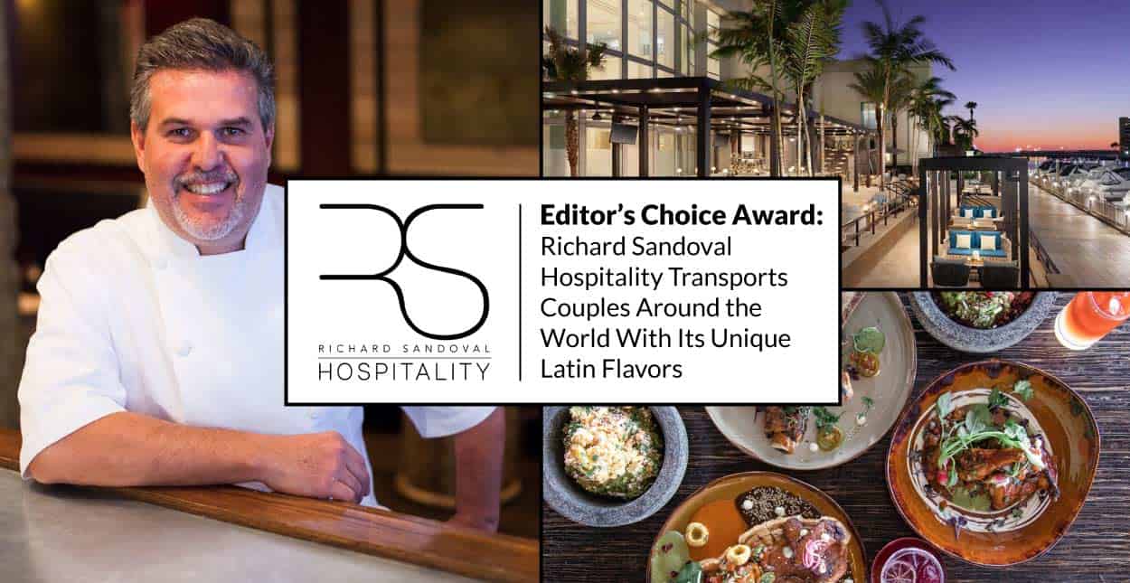 El premio "Editor's Choice": La hospitalidad de Richard Sandoval transporta a las parejas alrededor del mundo con sus únicos sabores latinos