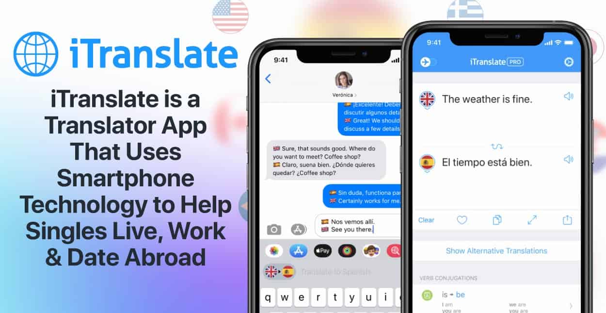 iTranslate es una aplicación de traducción que utiliza la tecnología de los teléfonos inteligentes para ayudar a los solteros a vivir, trabajar y salir al extranjero.