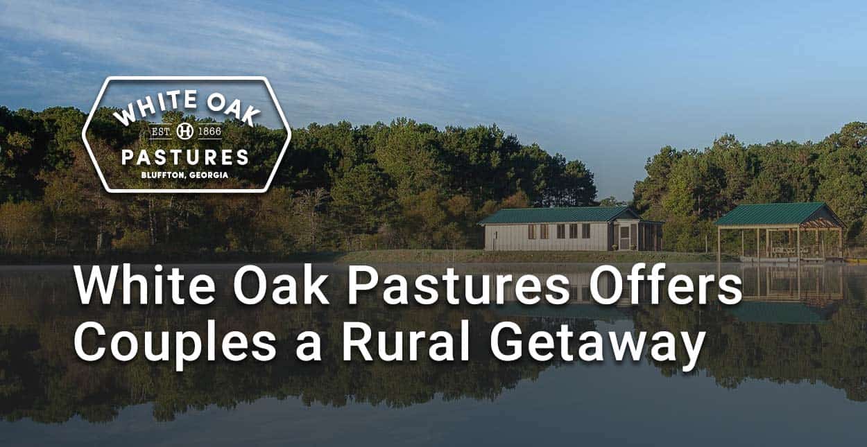 El premio "Editor's Choice": White Oak Pastures ofrece a las parejas un entorno de granja para una desintoxicación digital mientras que modelan la agricultura sostenible